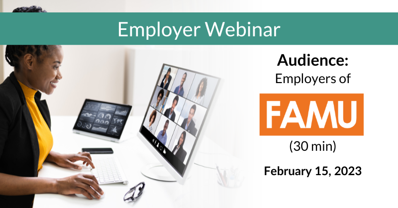 Webinar graphic for FAMU employer webinar on February 15, 2023