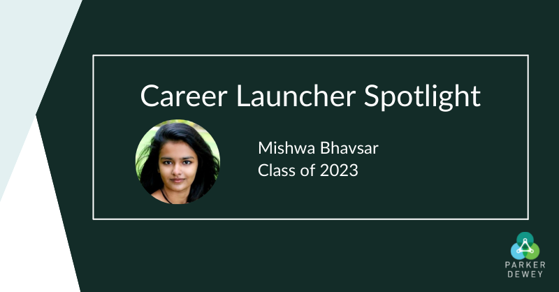 Career Launcher Spotlight: Mishwa Bhavsar, Class of 2023