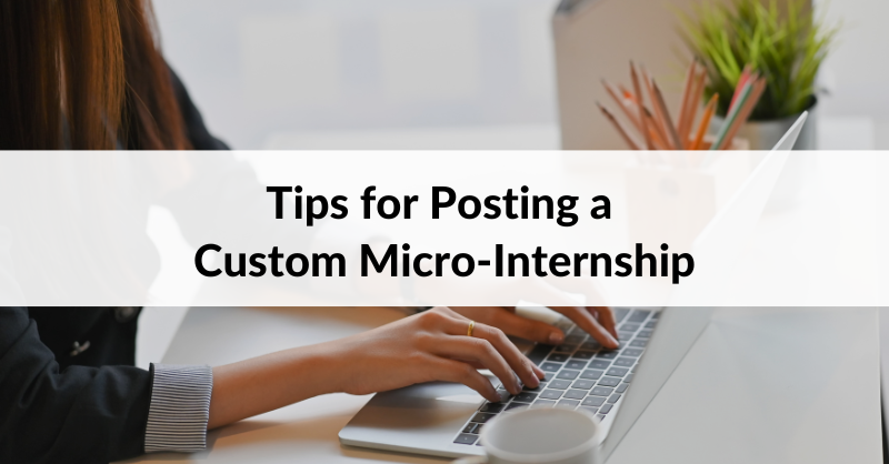 Tips for Posting a Custom Micro-Internship