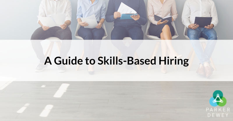 A Guide to Early-Career Skills-Based Hiring