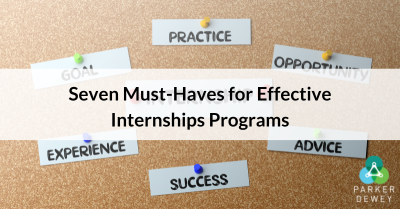 Seven Must-Haves for Effective Internships Programs
