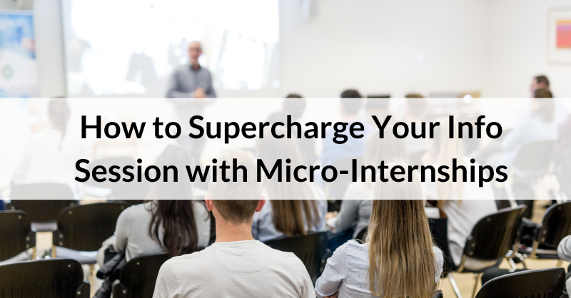 How to supercharge your info session with Micro-Internships